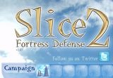 Slice Fortress Defense 2