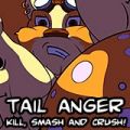 Tail Anger